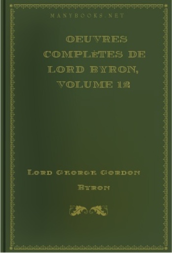 Oeuvres complètes de lord Byron, Volume 12 PDF