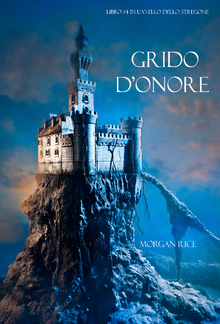 Grido d’Onore (Libro #4 in L’Anello dello Stregone) PDF