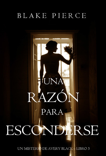 Una Razón para Esconderse (Un Misterio de Avery Black – Libro 3) PDF