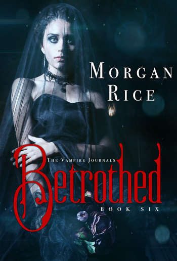 Betrothed (Book #6 in the Vampire Journals series) PDF