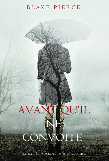 Avant qu’il ne convoite (Un mystère Mackenzie White – Volume 3) PDF