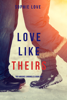 Love Like Theirs (Book #4 in The Romance Chronicles series) PDF
