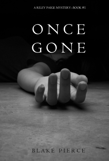 Once Gone (Book #1 in Riley Paige Mystery series) PDF