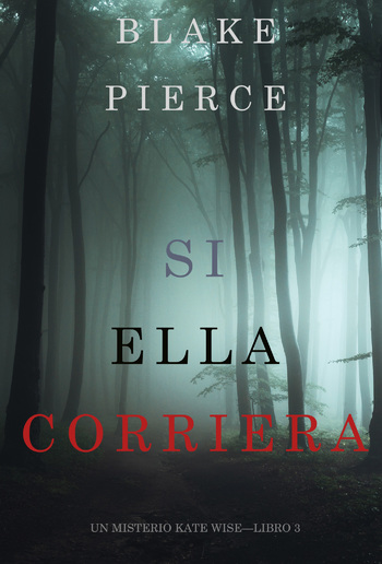 Si Ella Corriera (Un Misterio Kate Wise — Libro 3) PDF