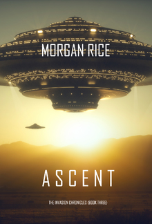 Ascent (Book #3 in The Invasion Chronicles series): A Science Fiction Thriller PDF