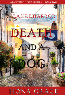 Dearh and a Dog - Book #2 in Lacey Doyle Cozy Mystery PDF