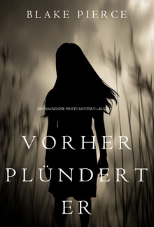 Vorher Plündert Er (Ein Mackenzie White Mystery – Buch 9) PDF