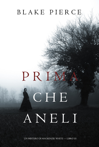 Prima Che Aneli (Un Mistero di Mackenzie White – Libro 10) PDF