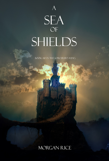 A Sea of Shields (Book #10 in the Sorcerer's Ring series) PDF