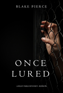 Once Lured (Book #4 in Riley Paige Mystery series) PDF