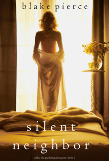 Silent Neighbor (Book #4 in Chloe Fine Psychological Suspense Mystery series) PDF
