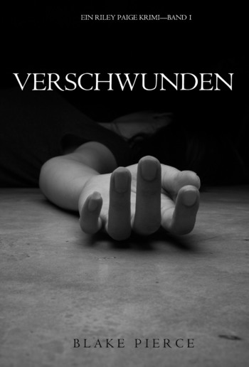 Verschwunden (ein Riley Paige Krimi - Band 1) PDF