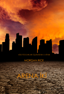 Arena İki (Köle Tüccarlari Üçlemesinin 2. Kitabi) PDF