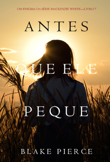 Antes Que Ele Peque (Um Enigma Mackenzie White – Livro 7) PDF