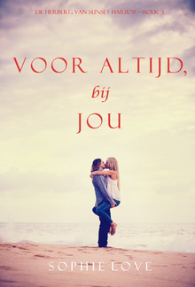 Voor altijd, bij jou (De Herberg van Sunset Harbor – Boek 3) PDF