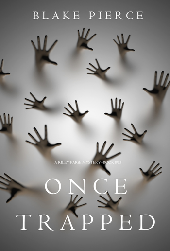 Once Trapped (Book #13 in Riley Paige Mystery series) PDF