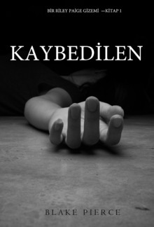 Kaybedilen (Bir Riley Paige Gizemi - Kitap 1) PDF