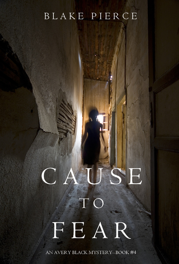 Cause to Fear (Book #4 in Avery Black Mystery series) PDF