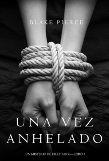 Una Vez Anhelado (Un Misterio de Riley Paige – Libro #3) PDF