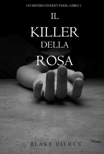 Il Killer della Rosa (Un Mistero di Riley Paige - Libro #1) PDF