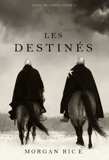 Les Destinés (Le fil de l’Épée, tome 3) PDF