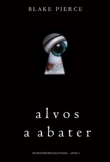 Alvos a Abater (Os Primórdios Riley Paige – Livro 1) PDF