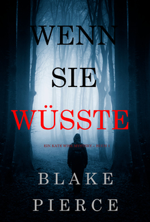 Wenn Sie Wüsste (Ein Kate Wise Mystery – Buch 1) PDF