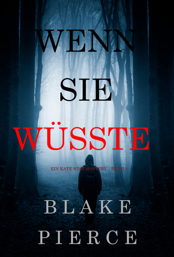 Wenn Sie Wüsste (Ein Kate Wise Mystery – Buch 1) PDF
