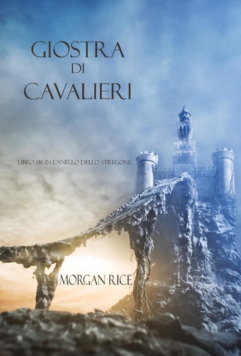 Giostra Di Cavalieri (Libro #16 In L’anello Dello Stregone) PDF