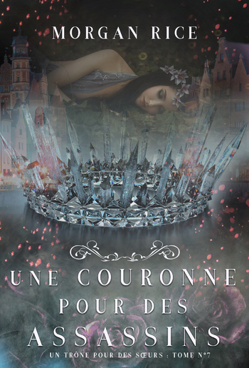 Une Couronne Pour Des Assassins (Un Trône pour des Sœurs : Tome #7) PDF