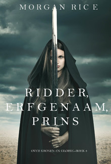 Ridder, Erfgenaam, Prins (Over Kronen en Glorie—Boek #3) PDF