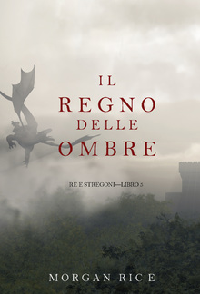 Il Regno Delle Ombre (Re e Stregoni—Libro #5) PDF