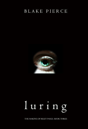 Luring (Book #3 in The Making of Riley Paige series) PDF