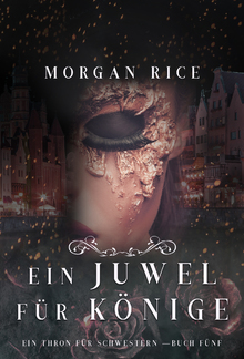 Ein Juwel für Könige (Ein Thron für Schwestern —Buch Fünf) PDF