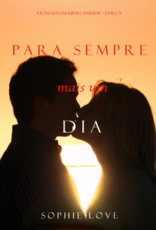 Para Sempre e Um Dia (A Pousada em Sunset Harbor – Livro 5) PDF