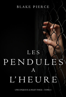 Les Pendules à l’heure (Une Enquête de Riley Paige – Tome 4) PDF