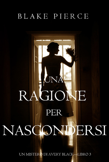 Una Ragione per Nascondersi (Un Mistero di Avery Black – Libro 3) PDF