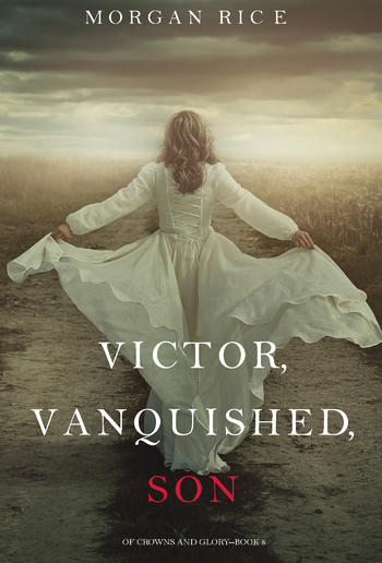 Victor, Vanquished, Son (Book #8 in Of Crowns and Glory series) PDF