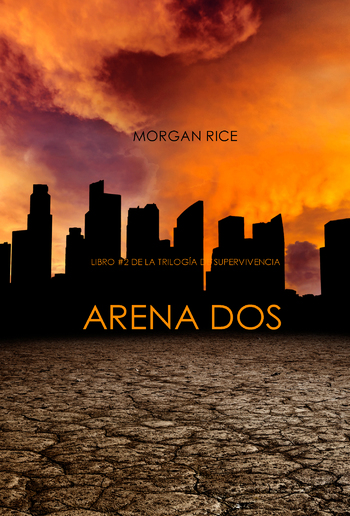 Arena Dos (Libro #2 de la Trilogía de Supervivencia) PDF