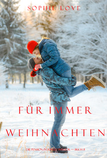 Weihnachten Für Immer (Die Pension in Sunset Harbour - Buch 8) PDF