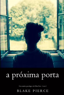 A próxima porta (Um mistério psicológico de Chloe Fine – Livro 1) PDF