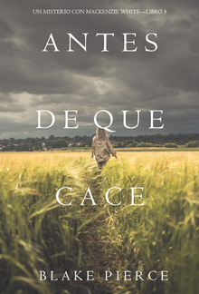 Antes De Que Cace (Un Misterio con Mackenzie White – Libro 8) PDF