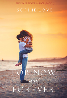 For Now and Forever (Book #1 in Inn at Sunset Harbor series) PDF