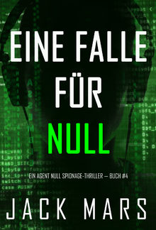 Eine Falle für Null (Ein Agent Null Spionage-Thriller — Buch #4) PDF