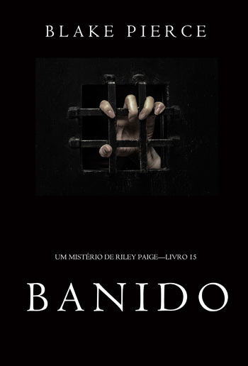 Banido (Um Mistério de Riley Paige — Livro 15) PDF