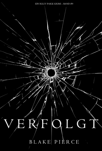 Verfolgt (Ein Riley Paige Krimi – Band #9) PDF