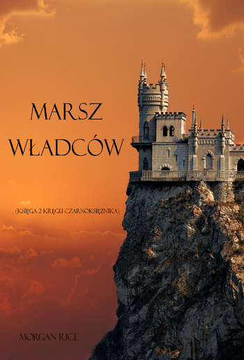 Marsz Władców (Księga #2 Kręgu Czarnoksiężnika) PDF