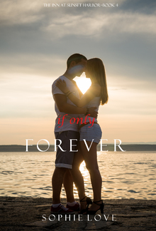 If Only Forever (Book #4 in The Inn at Sunset Harbor series) PDF