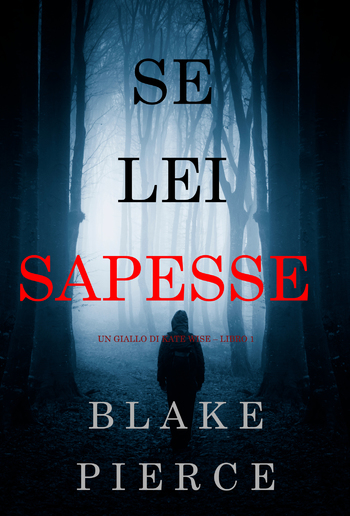 Se lei sapesse (Un giallo di Kate Wise – Libro 1) PDF