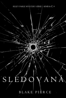 Sledovaná (Záhada Riley Paige – kniha č. 9) PDF